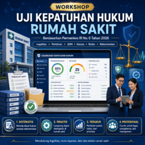 Workshop Uji Kepatuhan Hukum PerMenKes Nomor 6 Tahun 2026 tentang Rumah Sakit