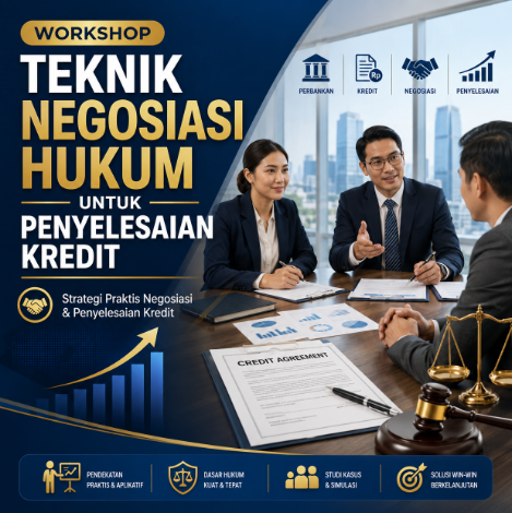 Workshop Teknik Negosiasi Hukum untuk Penyelesaian Kredit Perbankan